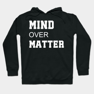 Mind Over Matter Motivational Tee Hoodie